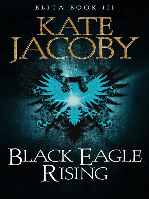 Title details for Black Eagle Rising by Kate Jacoby - Available